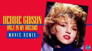 Debbie Gibson | Only In My Dreams | Moniz Remix