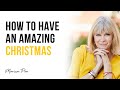 5 Tips To Make Christmas PERFECT | Marisa Peer