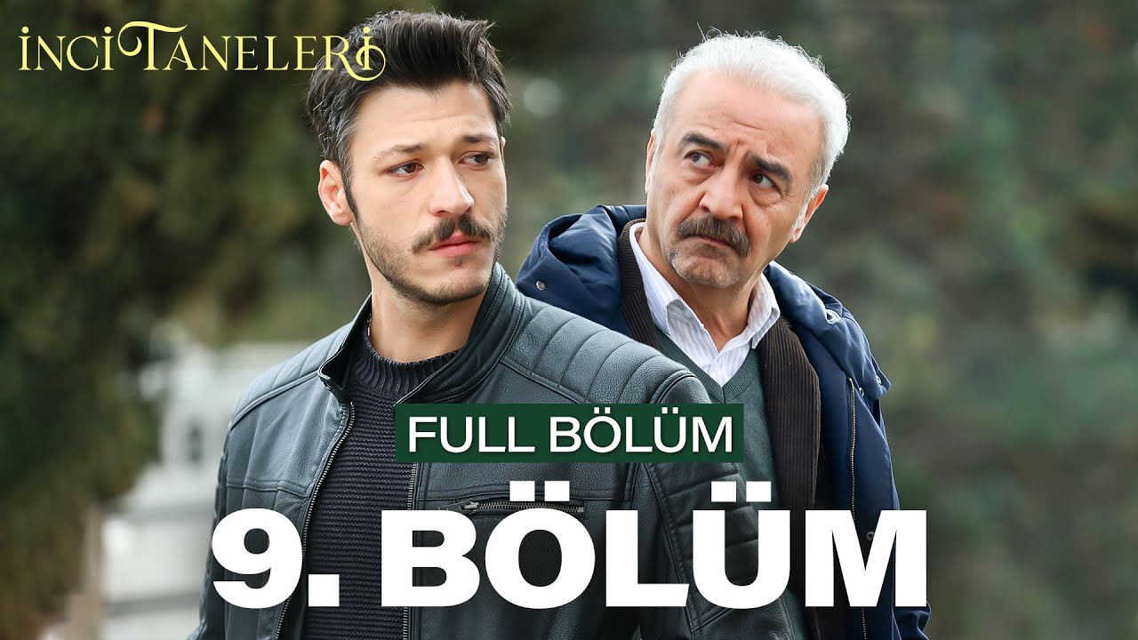 İnci Taneleri – 9. Bölüm