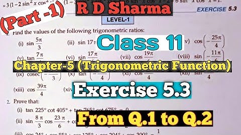 RD Sharma Class 11th Ex 5.3 Solutions Chapter 5 (Trigonometric Function)|From Q.1 to Q.2