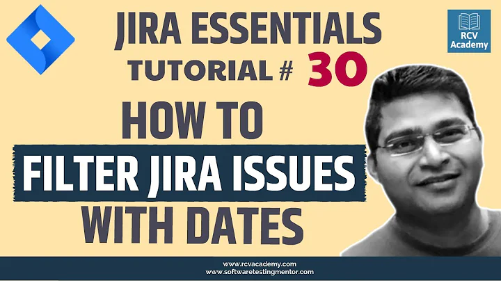 JIRA Tutorial #30 - How to Search JIRA issues with Date JQL