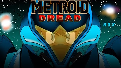 Missile Barrage - Aarkadian Plays Metroid Dread - Part 17 [K.A.T.V.]