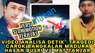 TRAGEDI CAROK BANGKALAN MADURA | VIDEO ANALISA TERJELAS VERSI SLOW MOTION