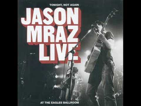 Jason Mraz - Tonight, Not Again Live (+) You and I Both