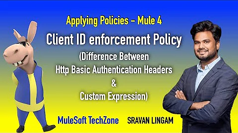 Mule 4 - Client ID enforcement Policy | Types (Basic & Custom) |  #mule4 #mulesofttechzone #mulesoft