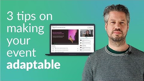 3 tips on making your event adaptable