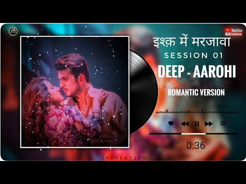 Ishq Mein Marjawaan S01 _ Full SONG { Romantic Version }  Deep & Aarohi _ New BG Tune _ Colors Tv