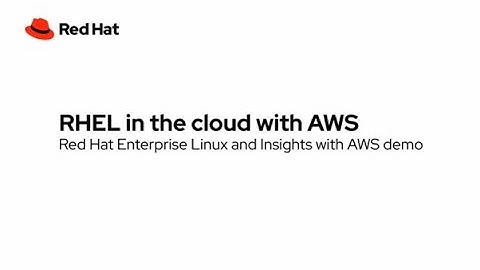 Red Hat Enterprise Linux and Insights with AWS demo