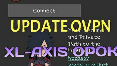[terbaru] Cara Membuat Config OVPN XL/AXIS OPOK UNLIMITED