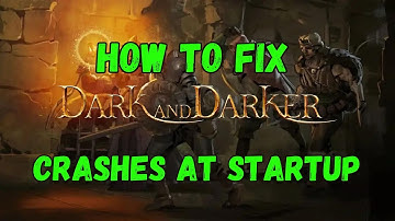 Fix Dark and Darker Crashes at Startup on PC | How To Fix Dark and Darker Crashing on PC