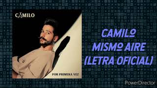 Camilo ~ Mismo aire Letra oficial