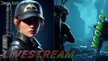 Xcom2 A Legendary Kelly Jane! Rookie To Pro! Campaign 1