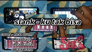 Download lagu slank - ku tak bisa cover real drum real bass & real guitar & walk band#realdrum #realguitar