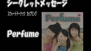 Perfume シークレットメッセージ 歌詞 動画視聴 歌ネット Perfume シークレットメッセージ 歌詞 動画視聴 歌ネット