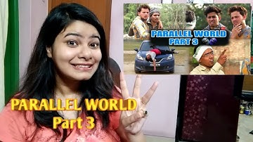 PARALLEL WORLD | Part 3 Reaction | Round2Hell | R2H | React Like Diva