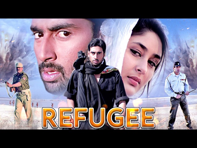 Refugee Full Movie (HD) Full Movie | Abhishek Bachchan, Kareena Kapoor, Suniel Shetty, Jackie Shroff class=