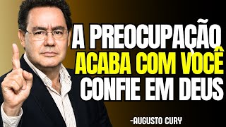 STOP WORRYING! Trust in GOD | AUGUSTO CURY