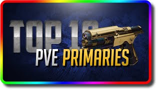 Destiny 2 - Top 10 PvE Primary Guns in Season of Arrivals (Destiny 2 Arrivals DLC Top 10)