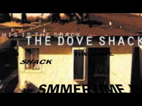 dove shack summertime in the lbc