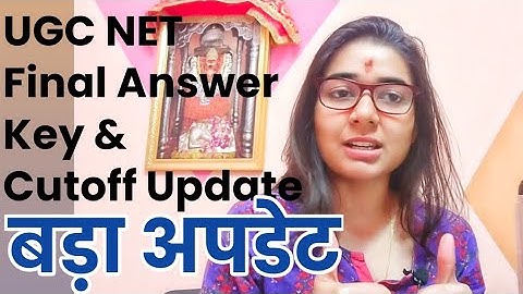 UGC NET 2021 Final Answer Key & Cutoff Update by Shefali Mishra