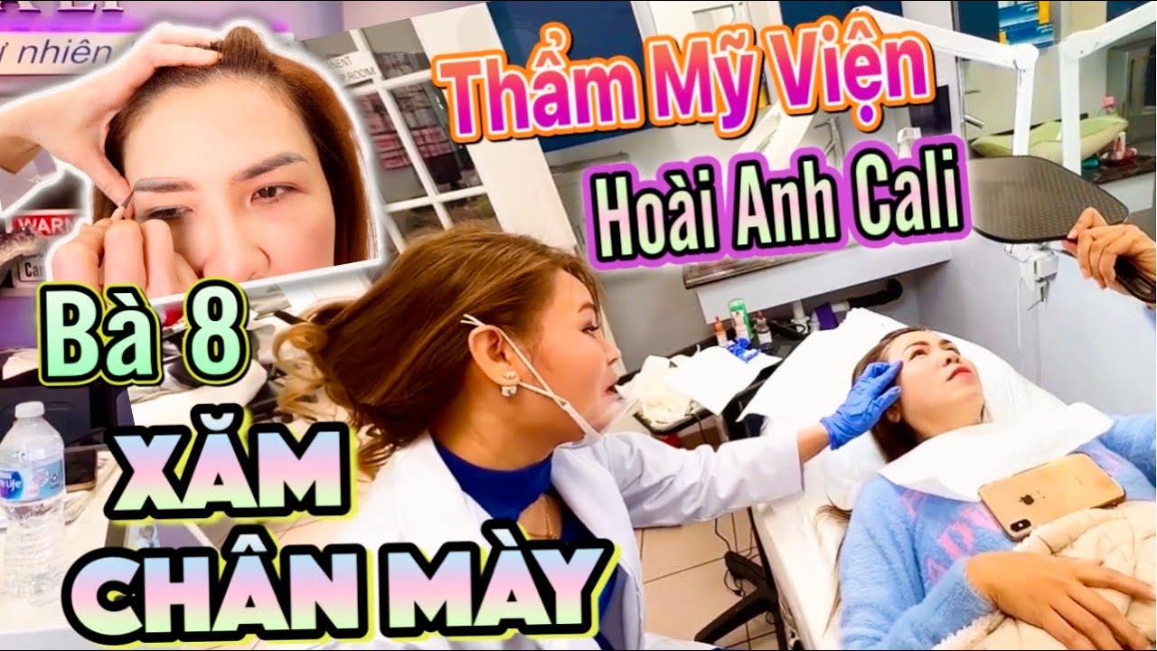 phun xăm thẩm mỹ hoài anh Update New Toàn cảnh quá trình xăm chân mày cho bà 8 tại Thẩm Mỹ Hoài Anh - Có đau và sưng như 8 nghĩ ?