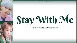 CHANYEOL (찬열), PUNCH (펀치) - Stay With Me  Goblin 도깨비 OST Part 1(Color Coded Lyrics)