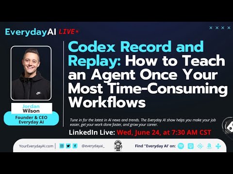 Codex Record and Replay: How to Teach an Agent Once Your Most Time-Consuming Workflows