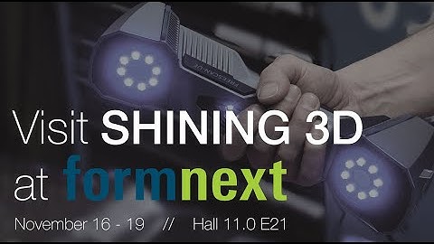 November is FOR MORE - visit SHINING 3D @ FORMNEXT