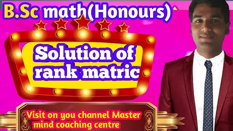 problem solutions of ranks of matrix by sumit sir