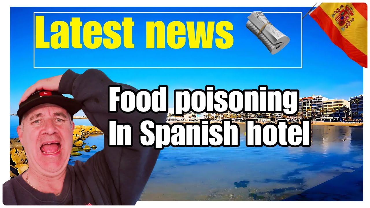  Latest spanish News 📰 la Manga Hotel Poisoning & Guardamar Fisherman Cottages 🇪🇸