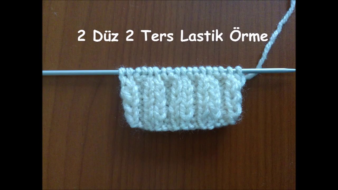 Daha Cok Orguye Baslarken Lastik Orgu Modeli Olarak Kullanilir 2 Ters 2 Duz Orgu Modeli Veya 2 Duz 2 Ters Lastik Olarak Lastikte Bu Orgu Patikler Lastik Orgu