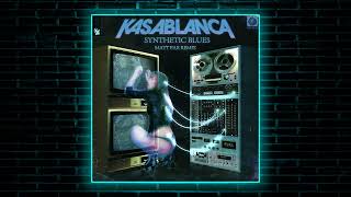 Kasablanca - Synthetic Blues (Matt Fax Extended Remix) [Armada Music]