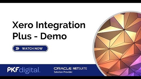 Xero Integration Plus Demonstration by PKF Digital