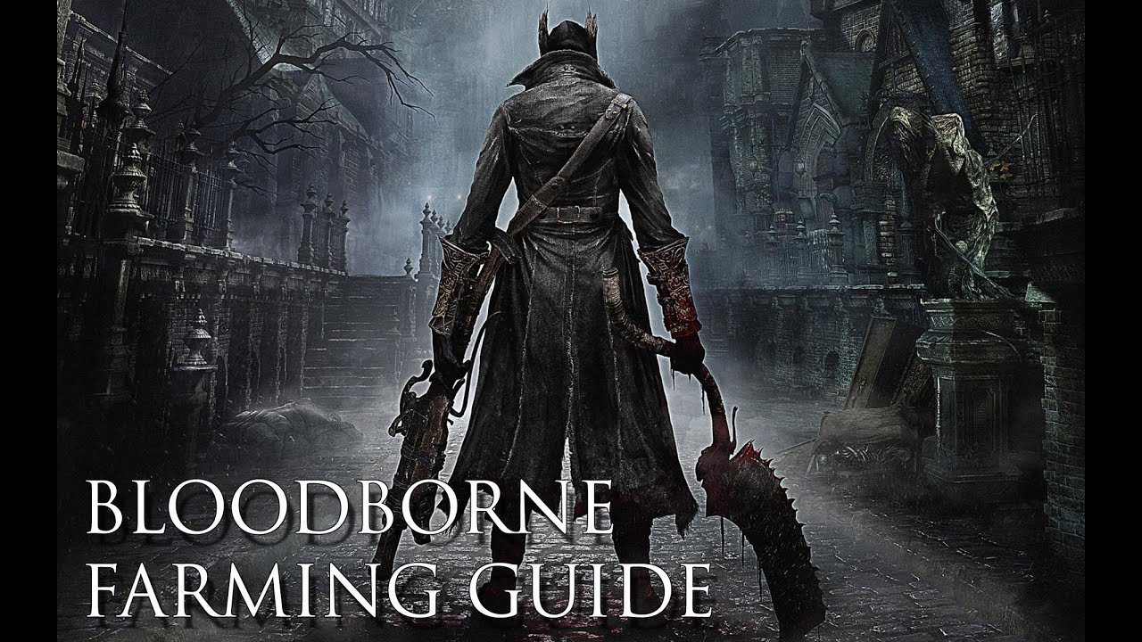 Bloodborne Farming Guide 10.000 Echoes per minute YouTube