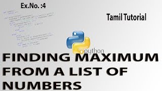 Ex.No. #4  FINDING MAXIMUM FROM A LIST OF NUMBERS (Tamil)