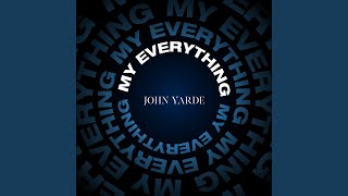 Video thumbnail of "John Yarde - My Everything"