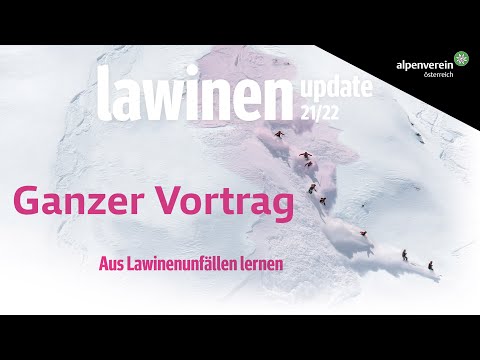 Lawinenupdate 2021/22 – Livestream überarbeitet (Lawinenkunde & Unfallanalysen)