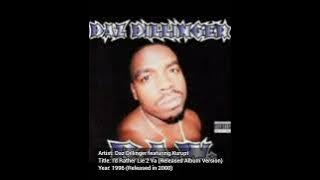 Daz Dillinger featuring Kurupt - Id Rather Lie 2 Ya (Album Version)