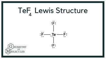 TeF4(Tellurium Tetrafluoride) Lewis Structure | How to Draw the Lewis Structure for TeF4