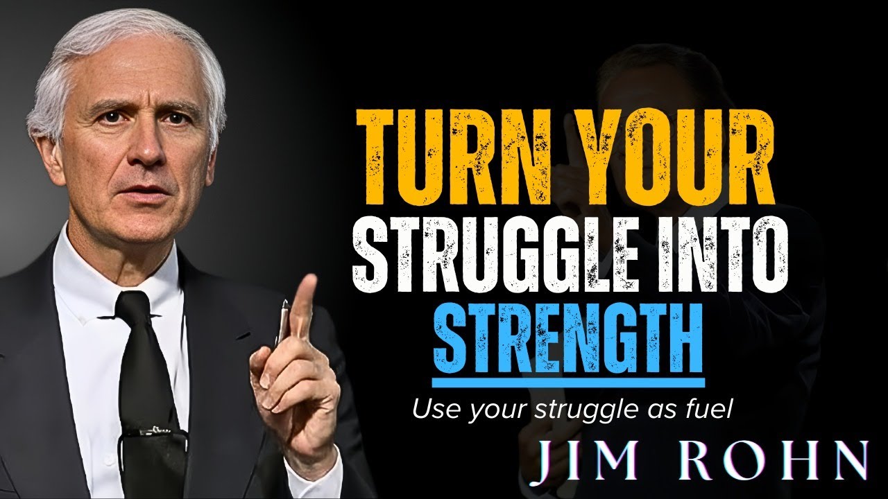 Turn Your Struggle Into Strength – Jim Rohn Motivation | Transform Pain Into Power Inspiration