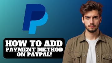 How To Add a Payment Method on PayPal 2026
