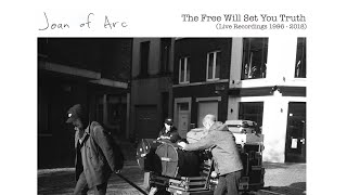 Joan Of Arc - The Free Will Set You Truth [Full Album]