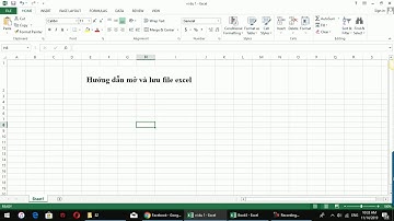 Hướng dẫn cách mở và lưu file trong excel