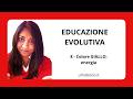 Educazione Evolutiva: 8 - Colore GIALLO: energia.