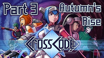 Lets play CrossCode - Part 3 - Autumn