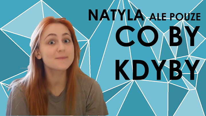 NATYLA ale pouze CO BY KDYBY