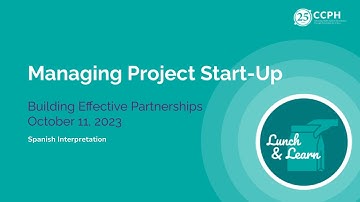 Lunch & Learn: Managing Project Start-Up: Spanish Interpretation