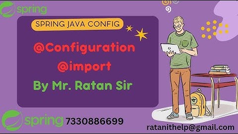Spring Framework || Session-28 || Java Based Configuration || @Import || Mr. RATAN SIR || 7330886699