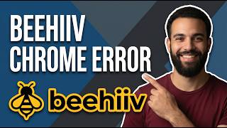 Fix Beehiiv Chrome Error (Step By Step Guide)