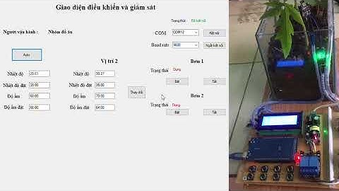 Hệ thống điều khiển chăm sóc cây trồng sử dụng Arduino và Visual Studio